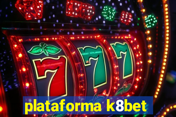 plataforma k8bet